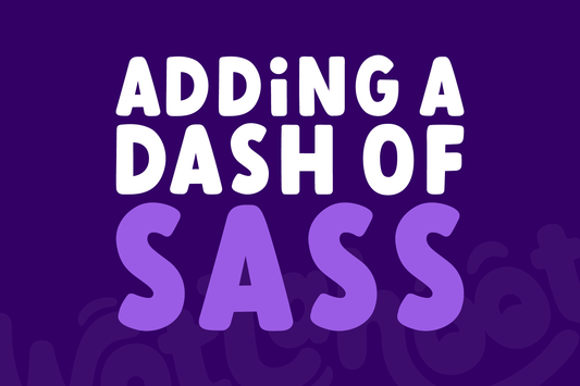 Adding a dash of Sass!