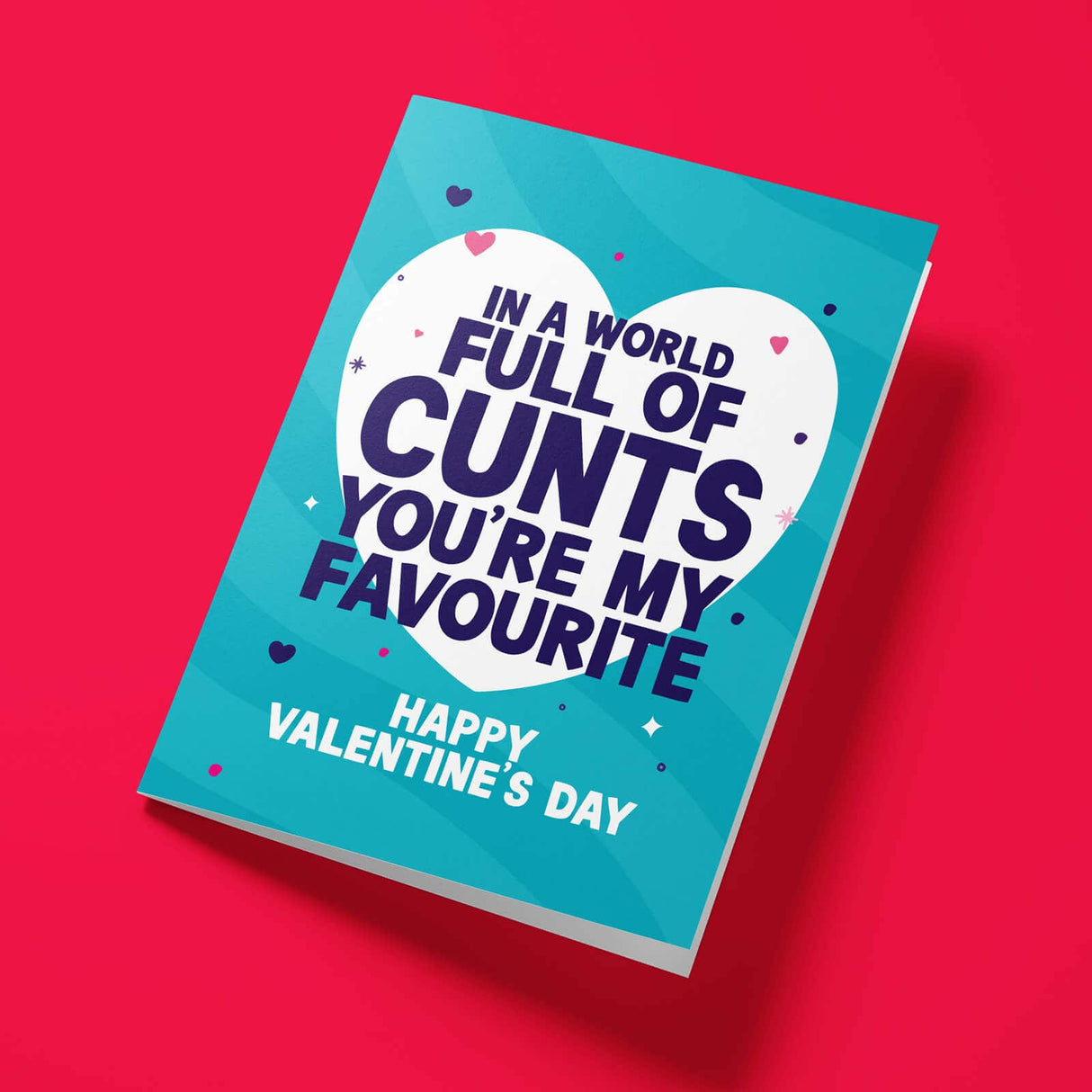 Rude Valentine's Day Card - Full Of Cunts