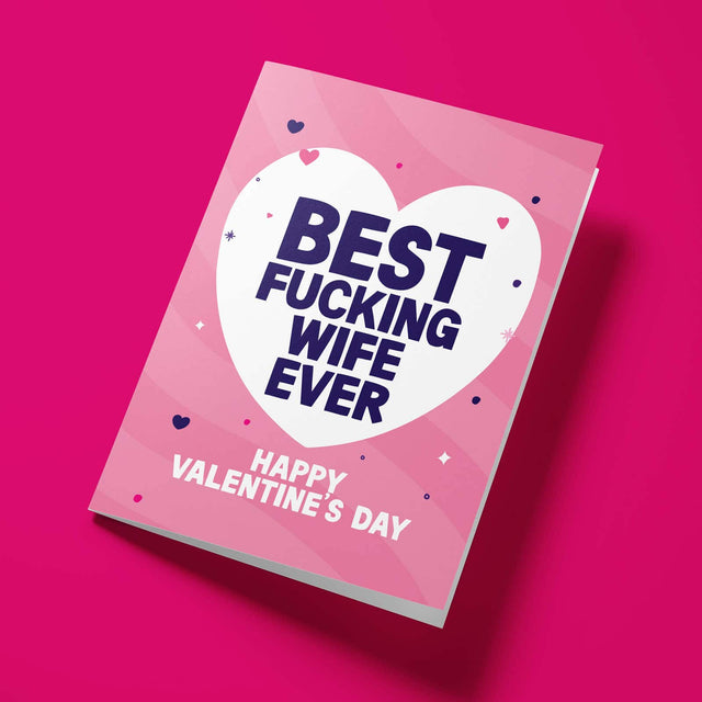 Rude Valentine's Day Card - Best Wife