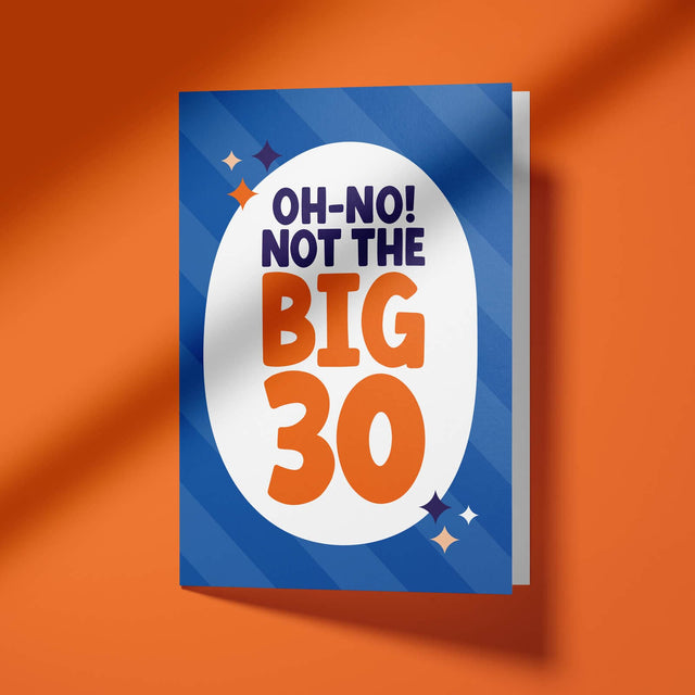 Funny 30th Birthday Card for Him or Her - "Oh-No! Not the Big 3-0"