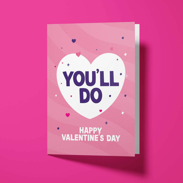 Rude Valentine's Day Card - You'll Do