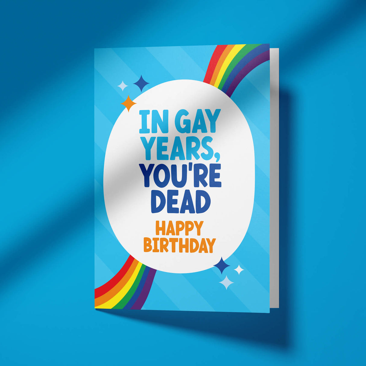 Gay Birthday Card - "In Gay Years, You're Dead, Happy Birthday"