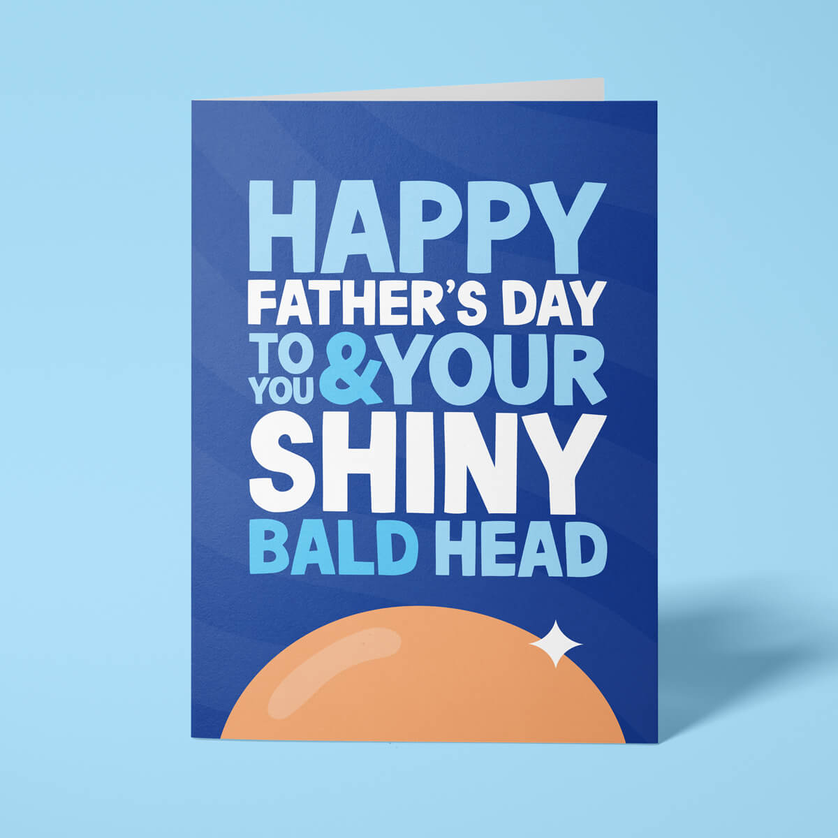 Funny Father's Day card for bald dad reading 'Happy Father's Day To You & Your Shiny Bald Head' — navy blue background with illustrated bald head, bold block text — Wottahoot
