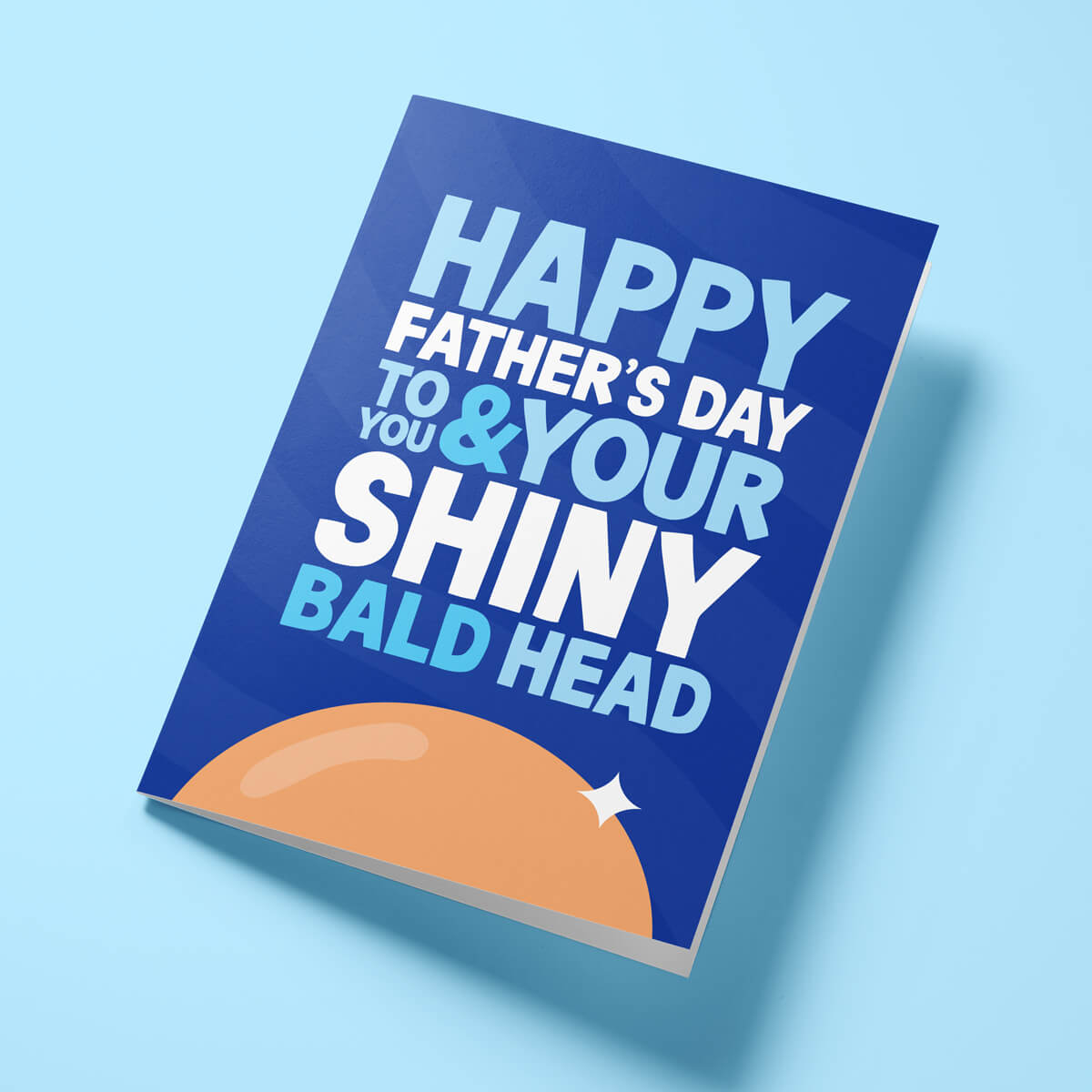 Funny Father's Day card for bald dad reading 'Happy Father's Day To You & Your Shiny Bald Head' — navy blue background with illustrated bald head, bold block text — Wottahoot