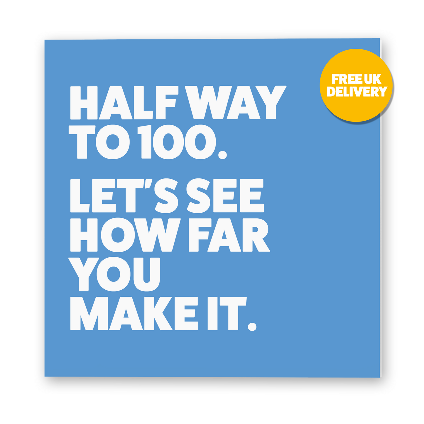 SALE - Half way to 100 Birthday Card