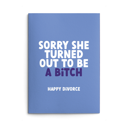 Turned out a Bitch Rude Divorce Card