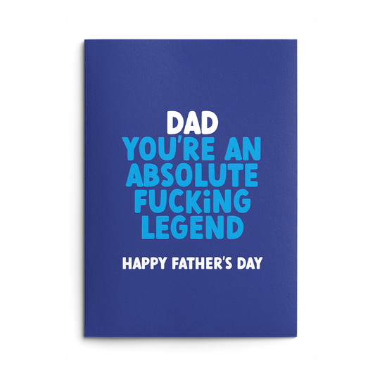 Absolute Legend Rude Father's Day Card