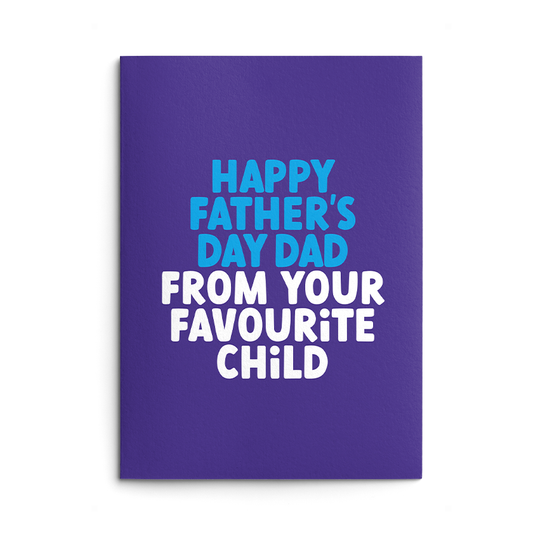 Favourite Child Rude Father's Day Card