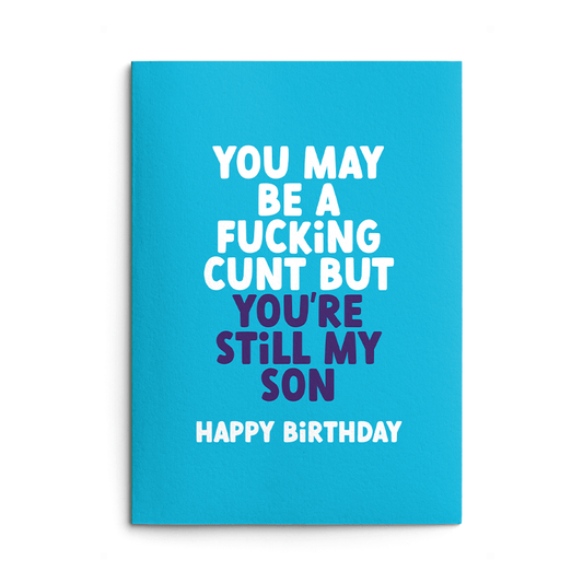 Fucking Cunt Son Rude Birthday Card