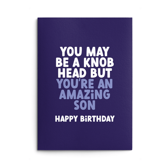 Knob Head Son Rude Birthday Card