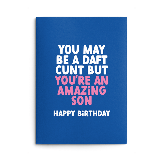 Daft Cunt Son Rude Birthday Card