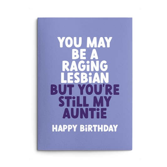 Raging Lesbian Auntie Rude Birthday Card