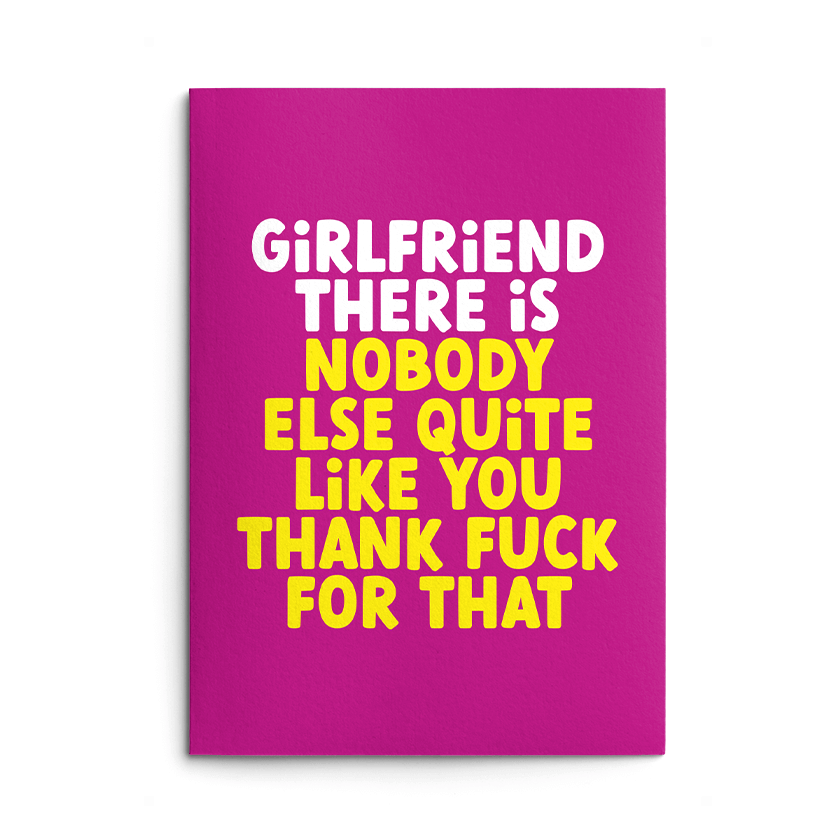 Nobody Like You Girlfriend Rude Birthday Card