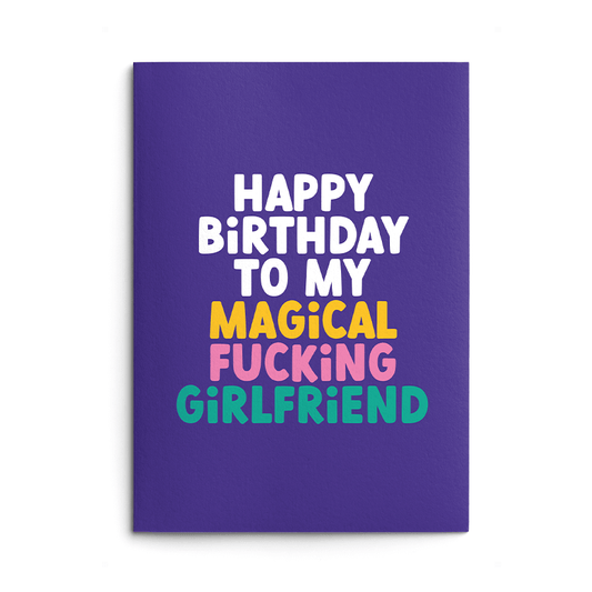 Magical Girlfriend Rude Birthday Card