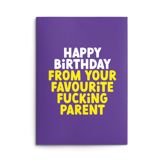 Favourite Parent Rude Birthday Card