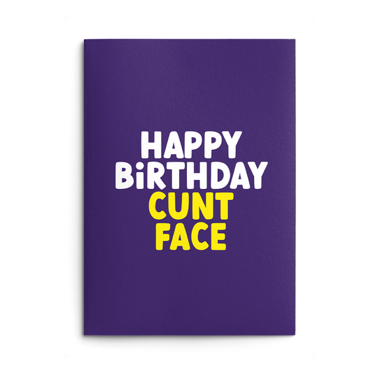 Birthday Cunt Face Rude Birthday Card