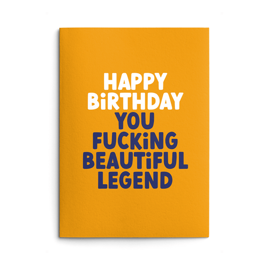 Beautiful Legend Rude Birthday Card
