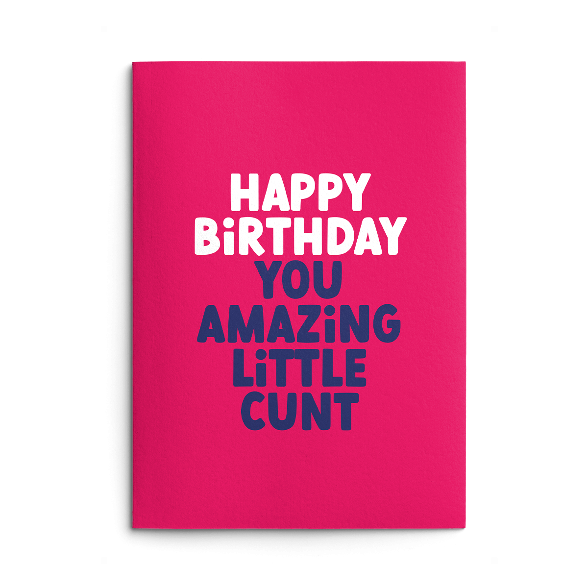 Amazing Little Cunt Rude Birthday Card