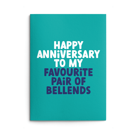 Favourite Pair Of Bellends Rude Anniversary Card