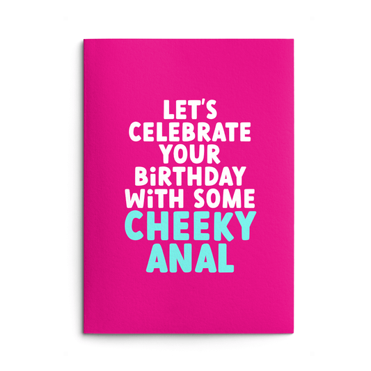 Cheeky Anal Rude Birthday Card