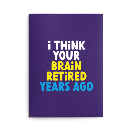 Brain Retired Rude Retirement Card