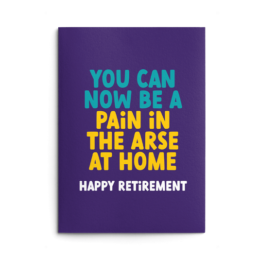 Pain In The Arse Rude Retirement Card