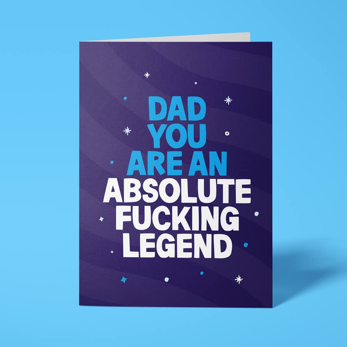 Dark blue rude dad card featuring 'Dad you are an absolute fucking legend' message in bold lettering