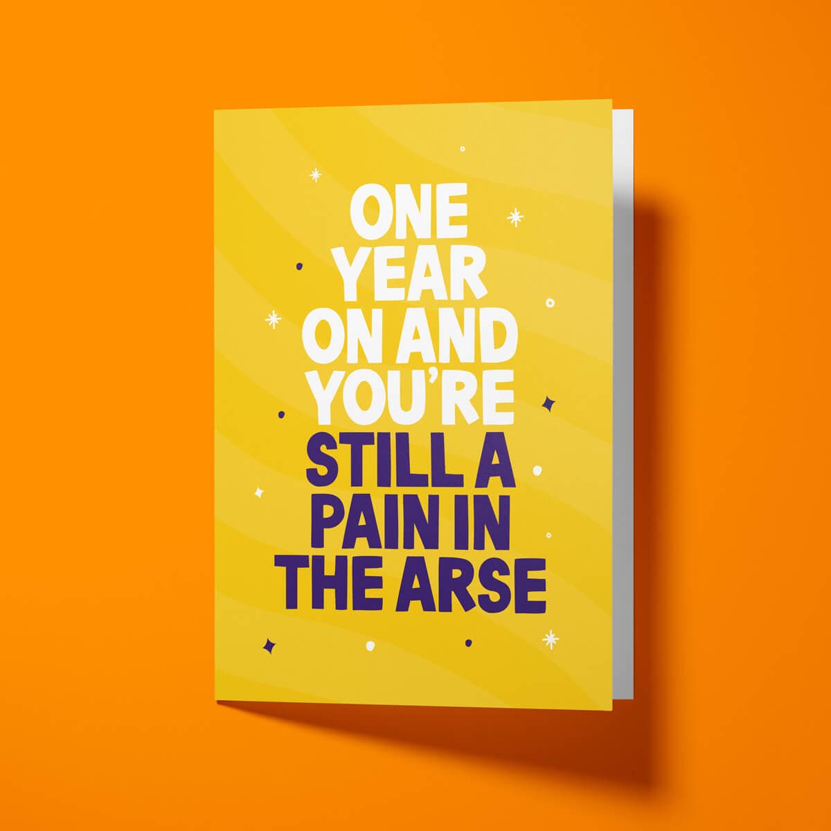 Rude Birthday Card - "Still A Pain In The Arse" Funny Birthday Card