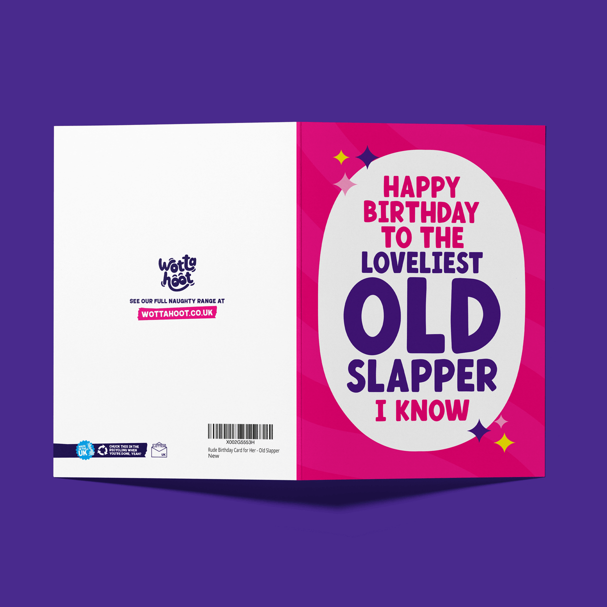 Rude Birthday Card - "Happy Birthday to the loveliest old slapper I know"