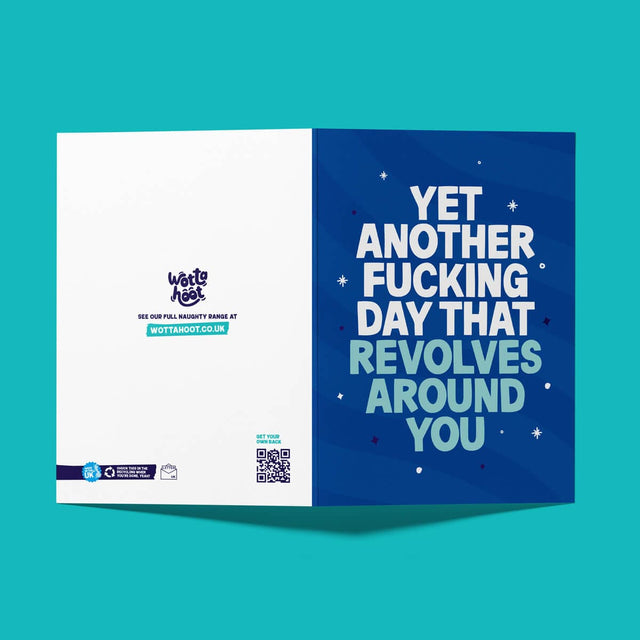 Rude Birthday Card - "Day Revolving Around You" Funny Birthday Card