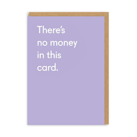 Birthday Card text reads "There's no money in this card"