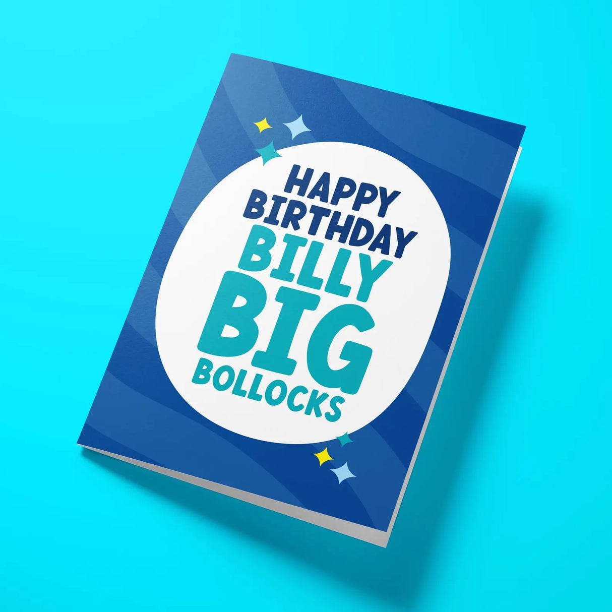 Rude birthday card for him reading 'Happy Birthday Billy Big Bollocks' — navy blue background, bold teal and white block text — Wottahoot