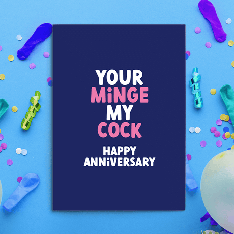 Rude Anniversary Card. Image of a rude anniversary card with text reading "Your minge, my cock. Happy Anniversary"