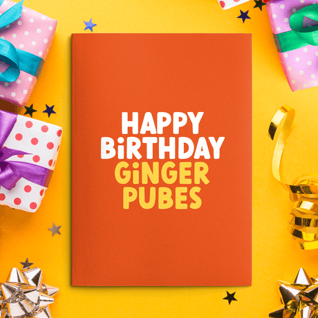 Rude Ginger Birthday Cards. Image of a rude card with text reading "Happy Birthday Ginger Pubes"