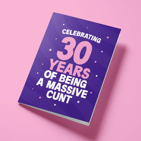 Funny rude age card for 30th birthday — purple and pink design, bold statement typography — Wottahoot