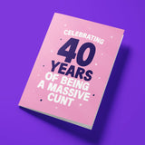 Funny rude milestone birthday card for 40th — pink design with bold statement typography — Wottahoot