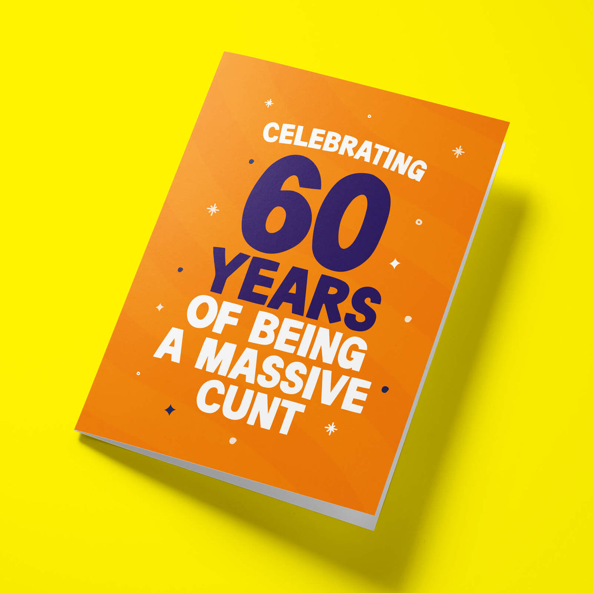 Funny rude milestone birthday card for 60th — bold orange design with statement typography — Wottahoot