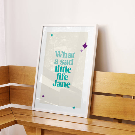 Funny Art Print. Come Dine With Me. Text reads What a sad little life Jane.