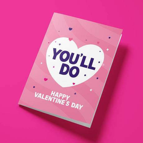 Rude Valentine's Day Card - You'll Do