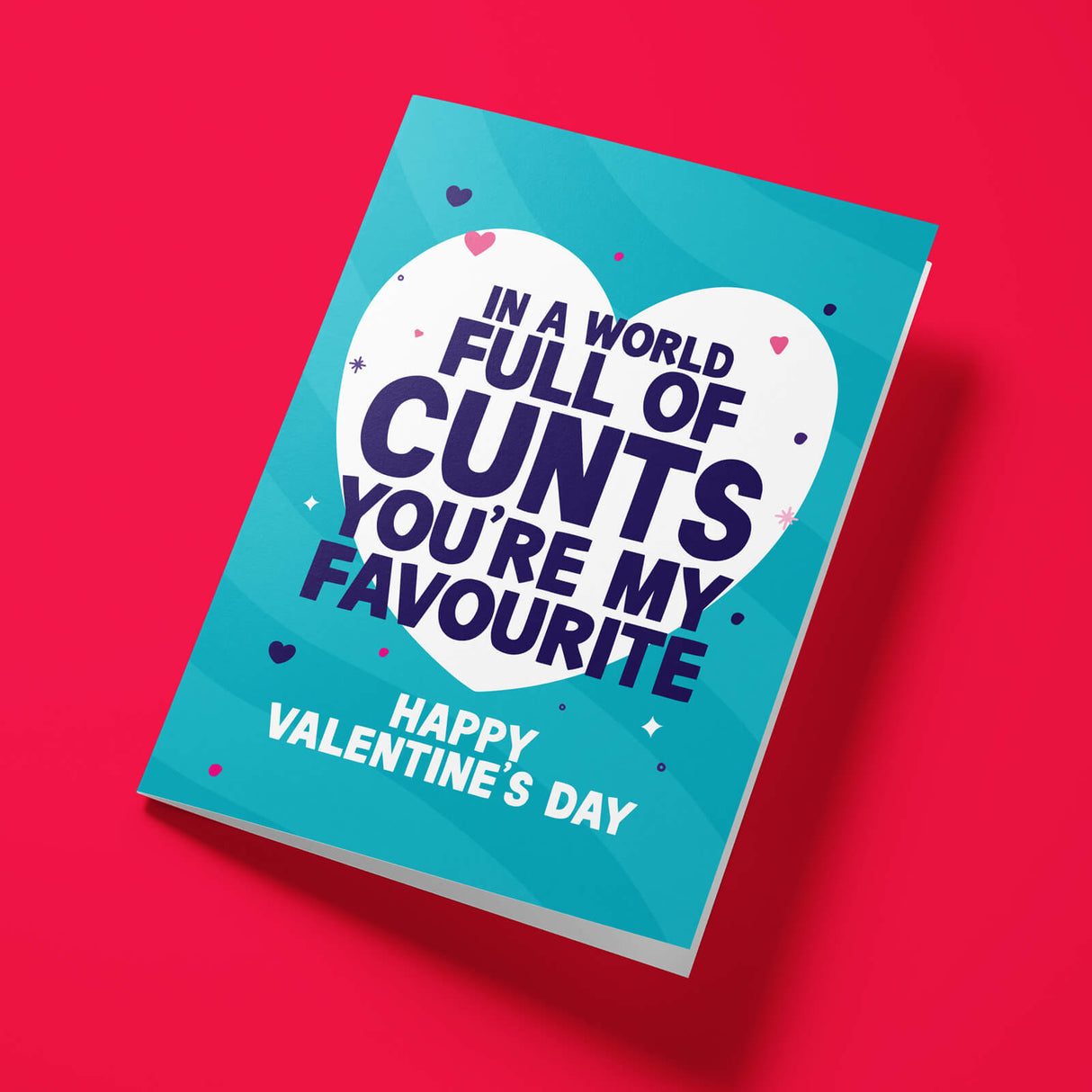 Rude Valentine's Day Card - Full Of Cunts
