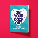 Rude Valentine's Day Card - Cock Out
