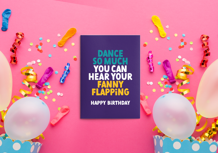 Rude Birthday Card for Her. Image shows a purple rude card with text reading "Dance so much you can hear your fanny flapping. Happy Birthday"