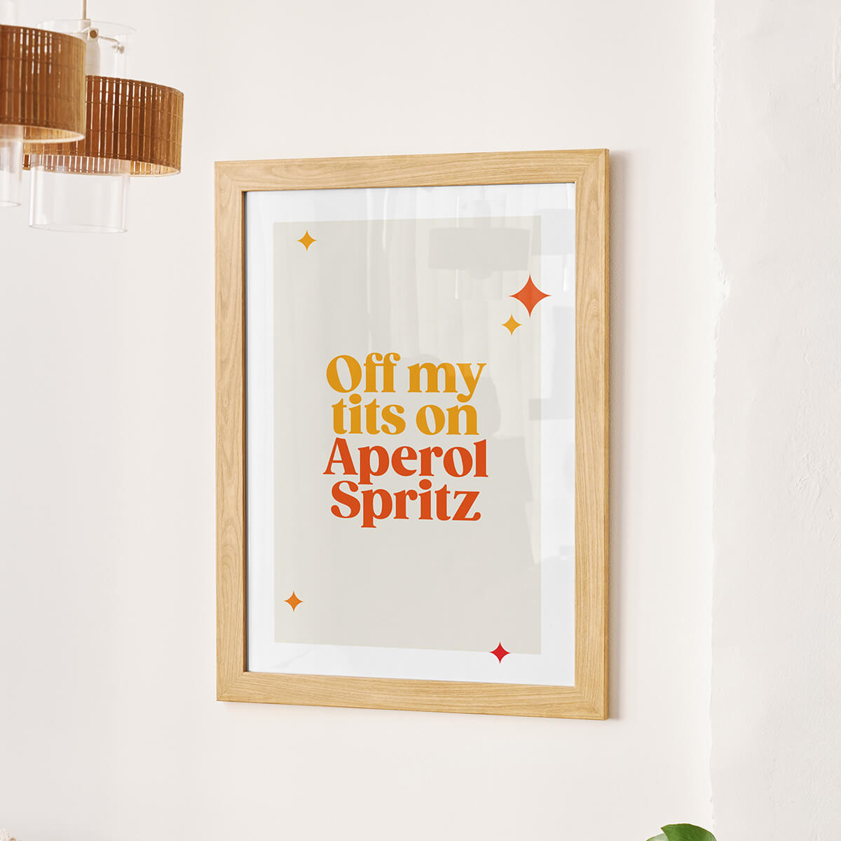 Rude Art Print. Text reads "Off my tits on Aperol Spritz"