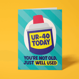 Funny 40th Birthday Card for Him - "UR-40"