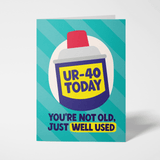 Funny 40th Birthday Card for Him - "UR-40"