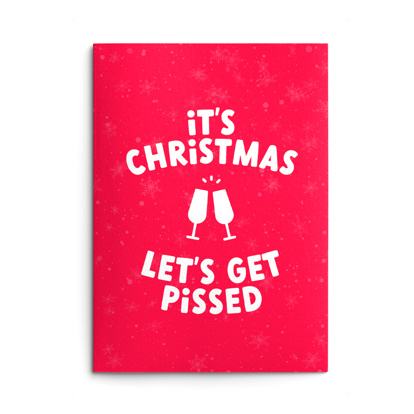 Let's Get Pissed Rude Christmas Card