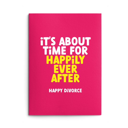 Happily Ever After Rude Divorce Card