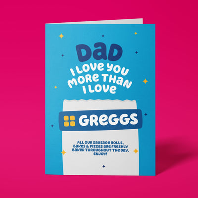 Funny Birthday Card for Dad - Love You More Than Greggs