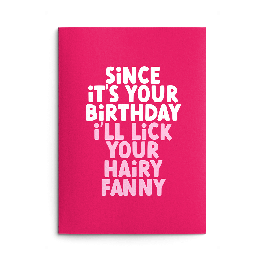 Rude Birthday Card - Lick Your Fanny