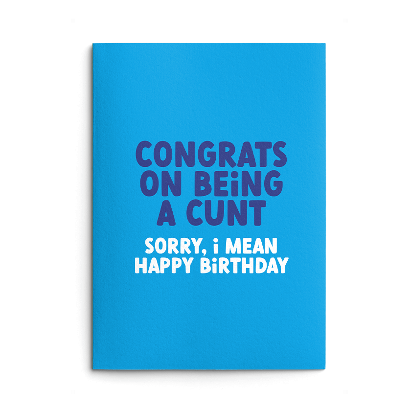 Rude Birthday Card - Cunt